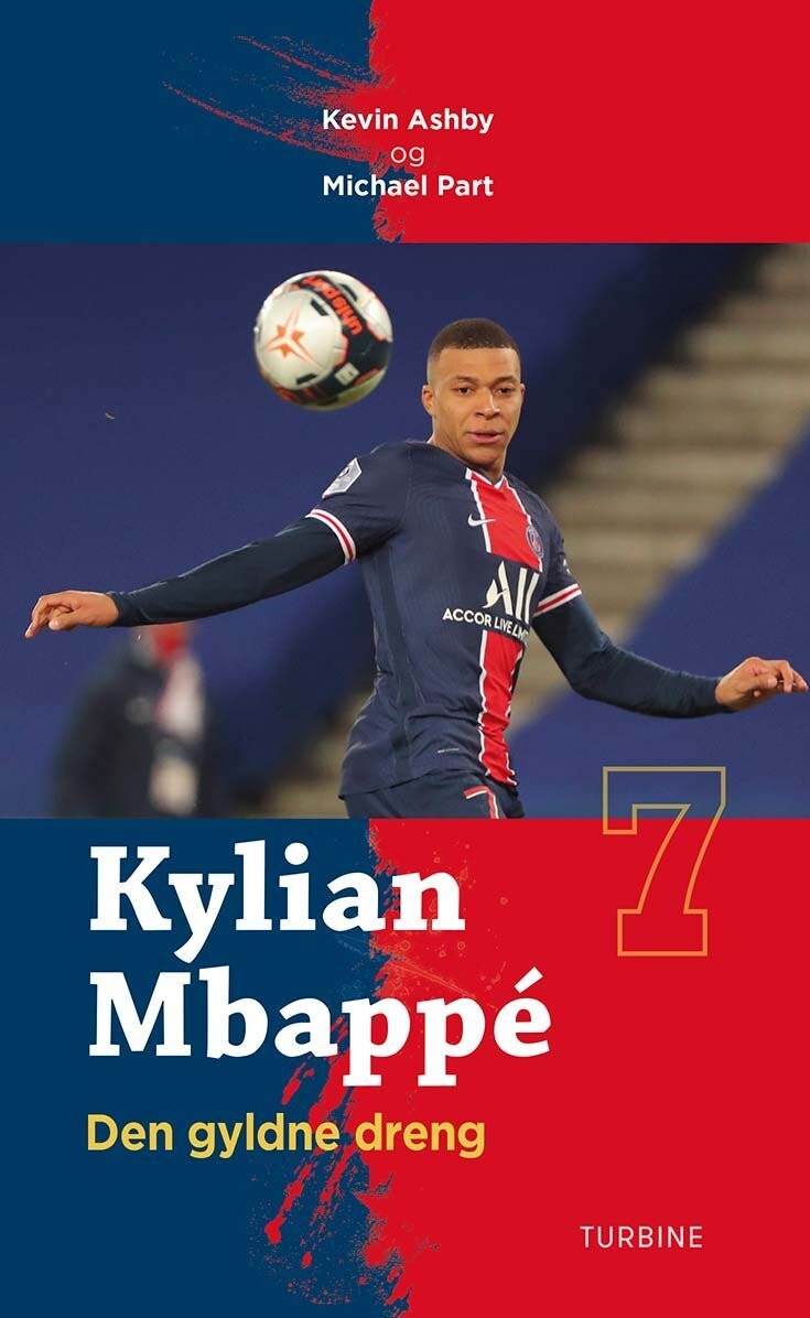 Kylian Mbappé - Den Gyldne Dreng - Michael Part - Bog