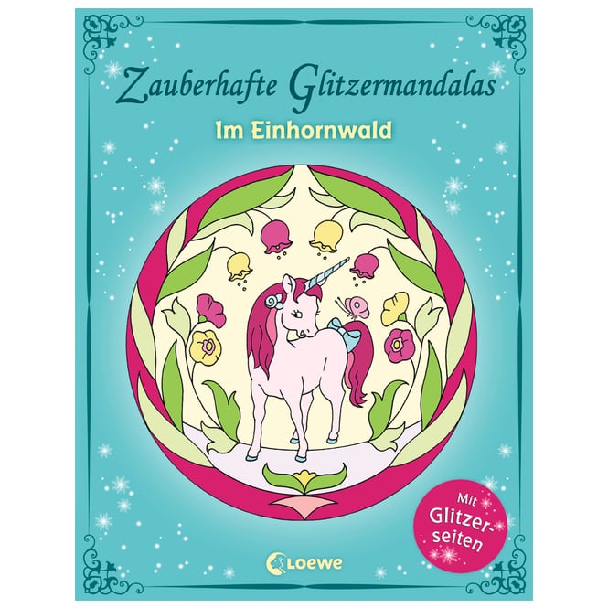 Zauberhafte Glitzermandalas - Im Einhornwald