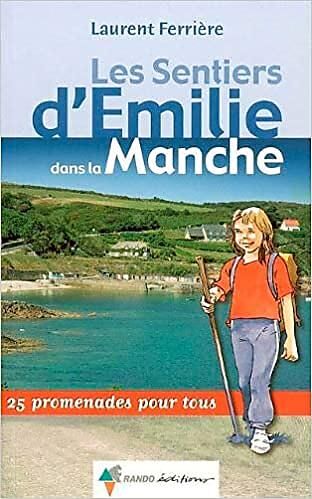 RANDO EDITIONS - SENTIERS EMILIE MANCHE