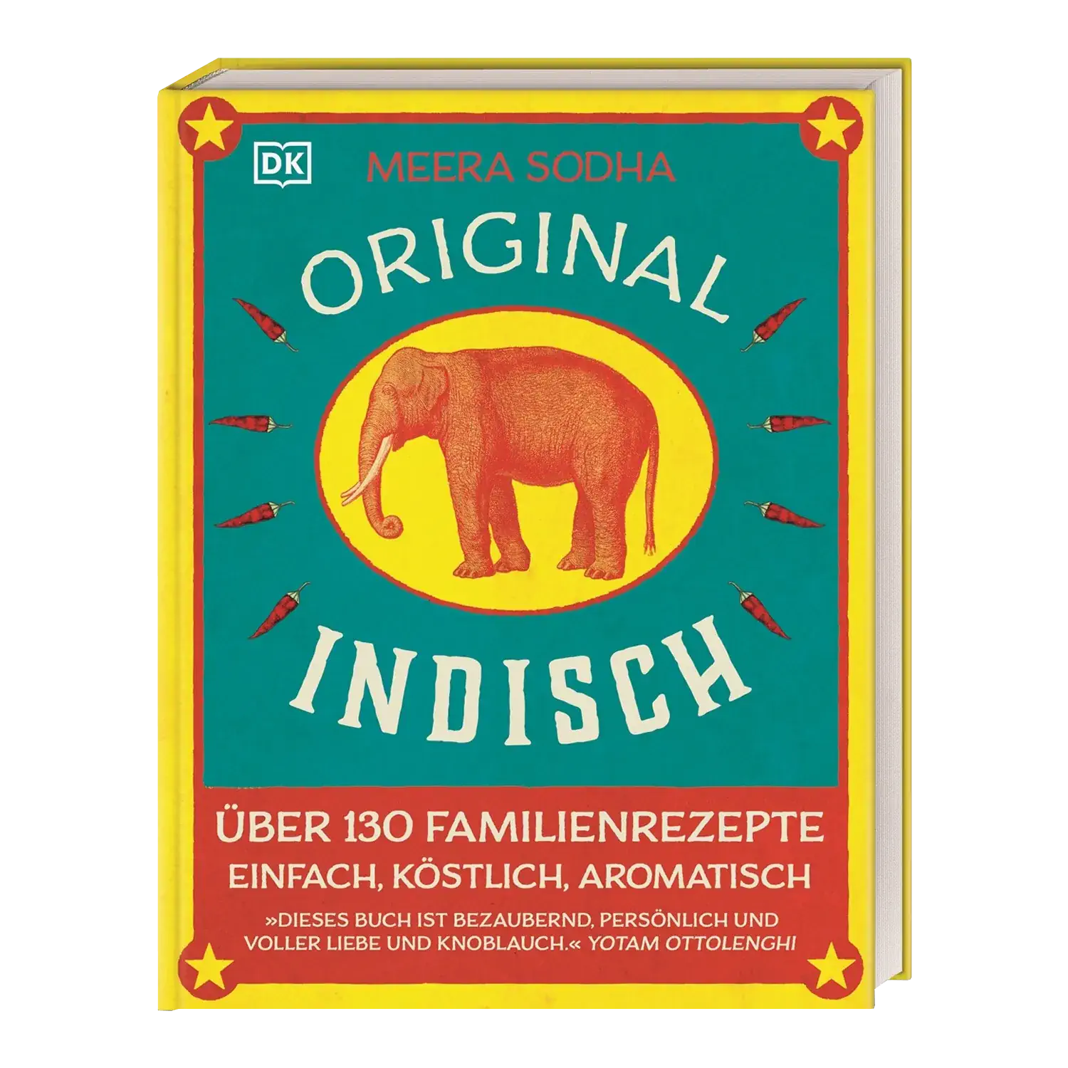 Original Indisch - über 130 Familienrezepte - einfach, köstlich, aromatisch / Meera Sodha