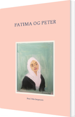 Fatima Og Peter - Poul Otto Jørgensen - Bog