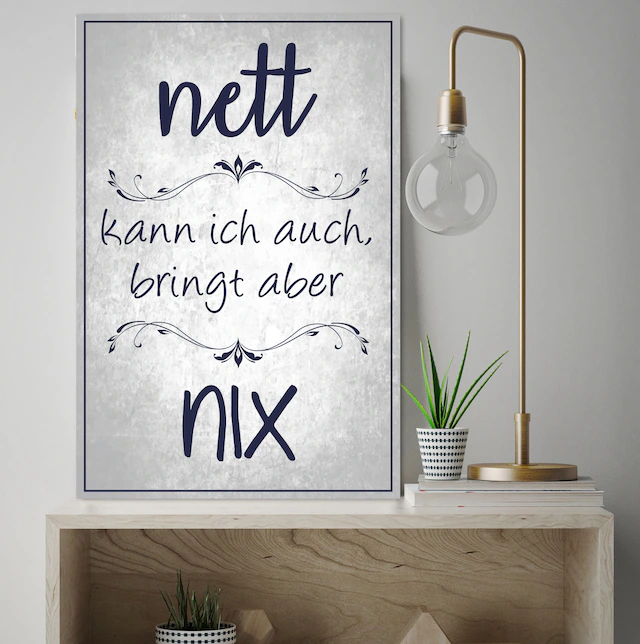 queence Metallbild »Nett bringt nix« Sprüche 1 Stk. tlg. Sprüche, Texte, witzig