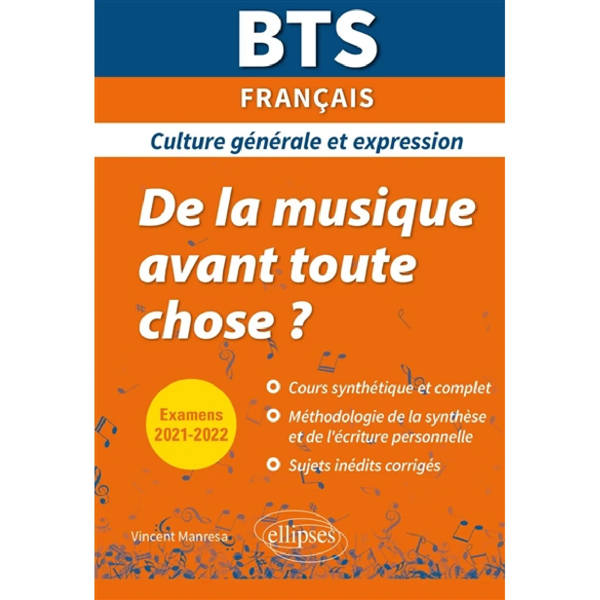 De la musique avant toute chose ? : BTS français, culture générale et expression : examens 2021-2022 · Occasion