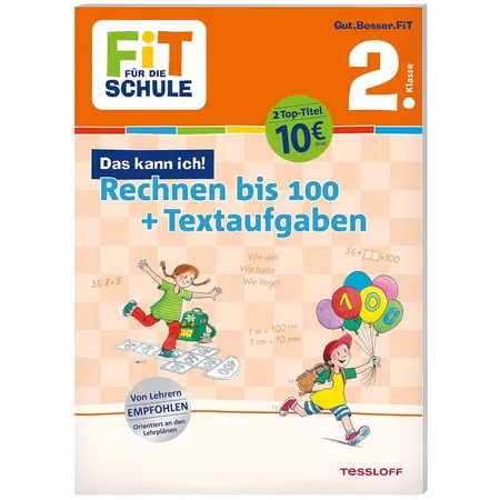 Tessloff FiT FÜR DIE SCHULE. Das kann ich! Rechnen bis 100 + Textaufgaben 2. Klasse