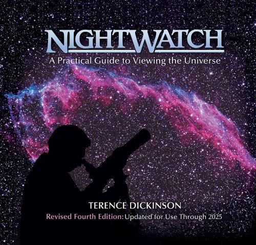 Nightwatch: A Practical Guide to Viewing the Universe (Hardback)