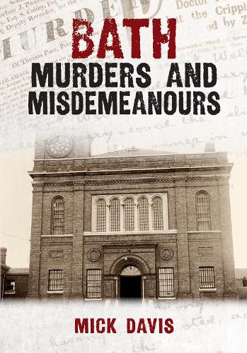Bath Murders and Misdemeanours - Murders & Misdemeanours (Paperback)