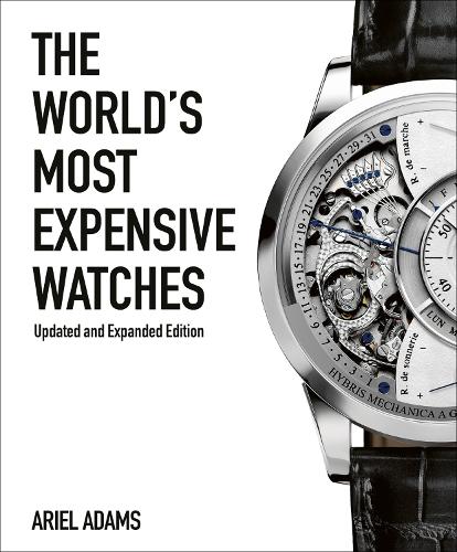 The World's Most Expensive Watches (Hardback)
