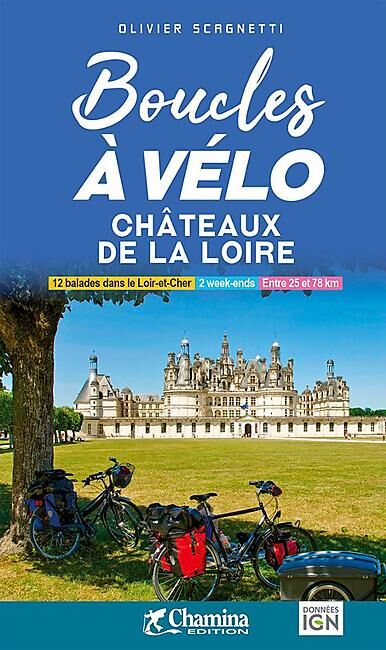 CHAMINA - BOUCLES A VELO CHATEAUX DE LA LOIRE