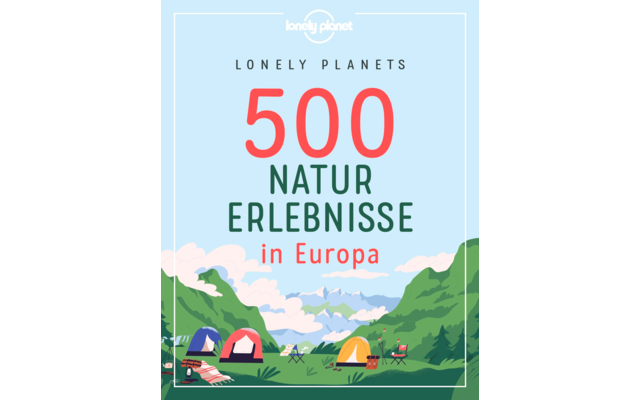 500 Naturerlebnisse in Europa
