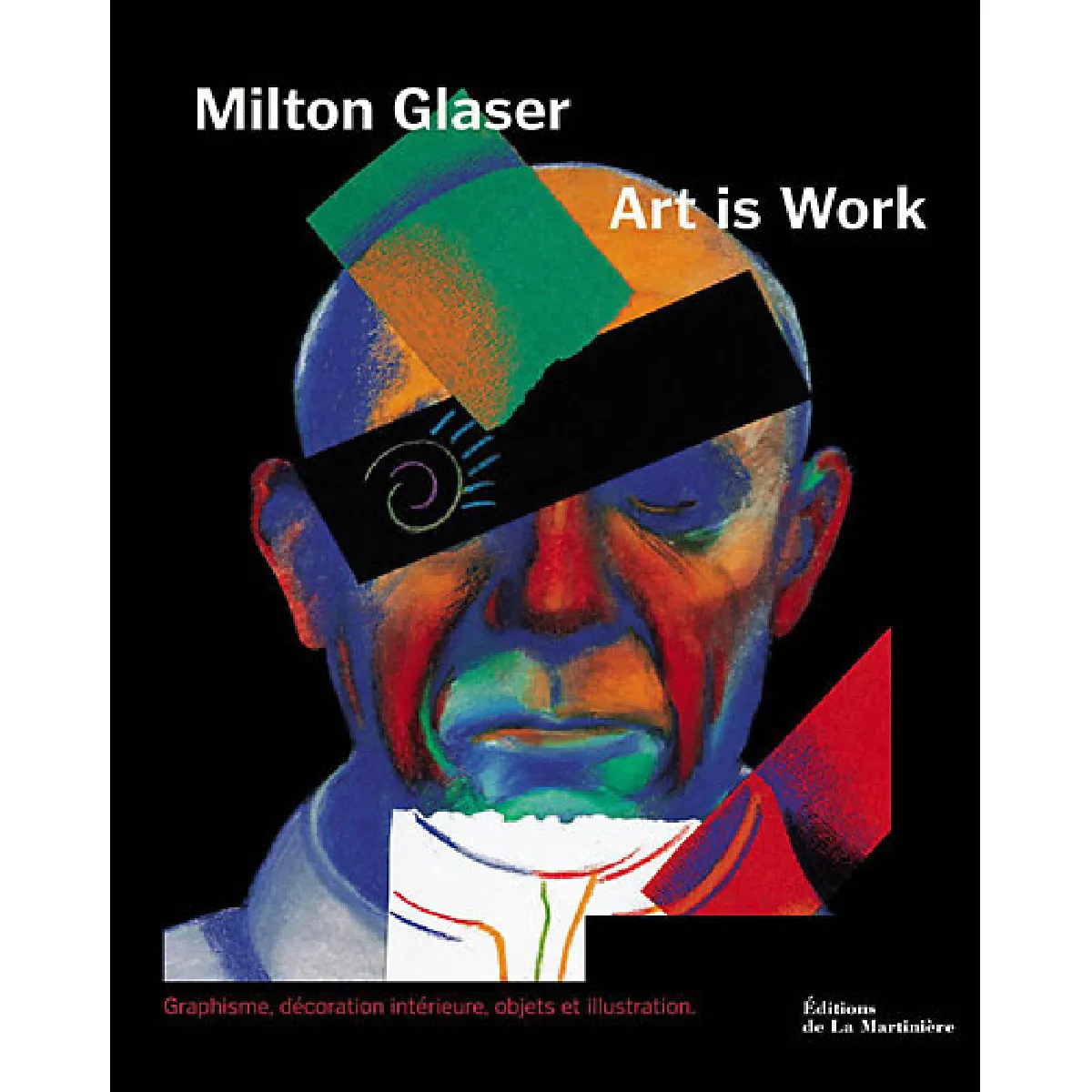 L'art est un travail comme les autres : graphisme, décoration intérieure, objets et illustrations · Occasion