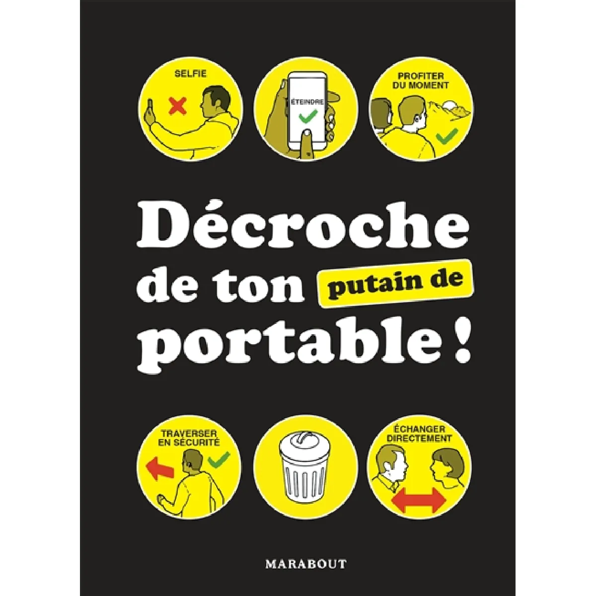 Décroche de ton putain de portable ! · Occasion