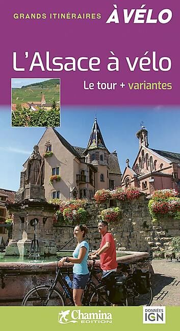 CHAMINA - L'ALSACE A VELO