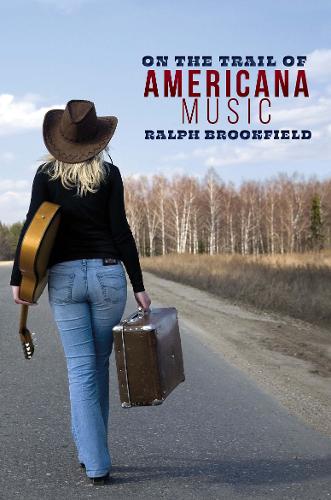 On the Trail of Americana Music (Paperback)