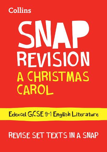 A Christmas Carol: Edexcel GCSE 9-1 English Literature Text Guide: Ideal for the 2024 and 2025 Exams - Collins GCSE Grade 9-1 SNAP Revision (Paperback)