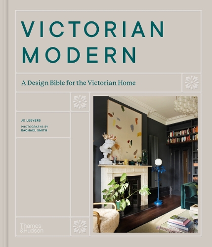 Victorian Modern: A Design Bible for the Victorian Home (Hardback)