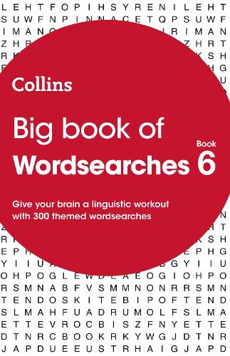 Big Book of Wordsearches 6: 300 Themed Wordsearches - Collins Wordsearches (Paperback)
