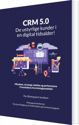 Crm 5.0 - De Ustyrlige Kunder I En Digital Tidsalder - Per Østergaard Jacobsen - Bog