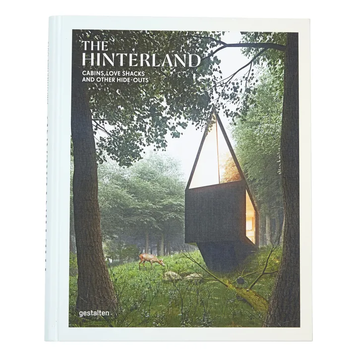 Gestalten The hinterland cabins, love standing and other hide-outs - EN