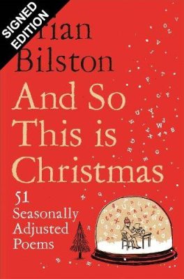 And So This is Christmas: 51 Seasonally Adjusted Poems: Signed Edition (Hardback)