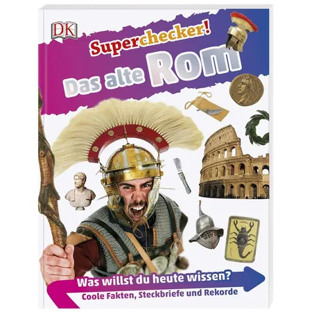 DK Verlag Superchecker! Das alte Rom: Was willst du heute wissen?