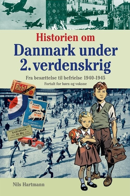 Historien Om Danmark Under 2. Verdenskrig - Nils Hartmann - Bog