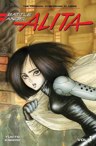 Battle Angel Alita 1 (Paperback) - Battle Angel Alita (Paperback) 1 (Paperback)