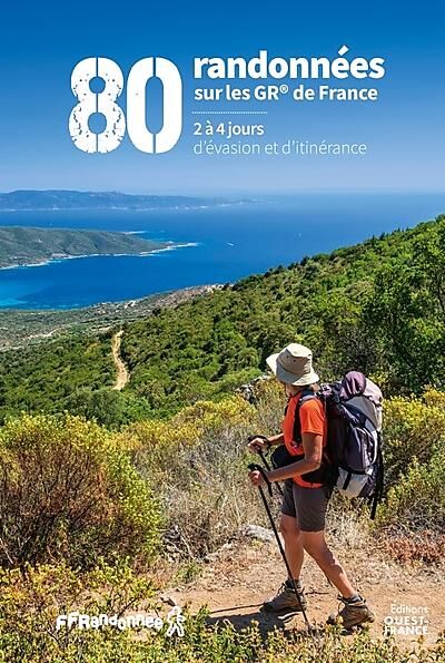 OUEST FRANCE - 80 RANDONNEES SUR LES GR DE FRANCE