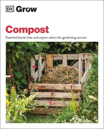 Grow Compost: Essential Know-how and Expert Advice for Gardening Success (Paperback)