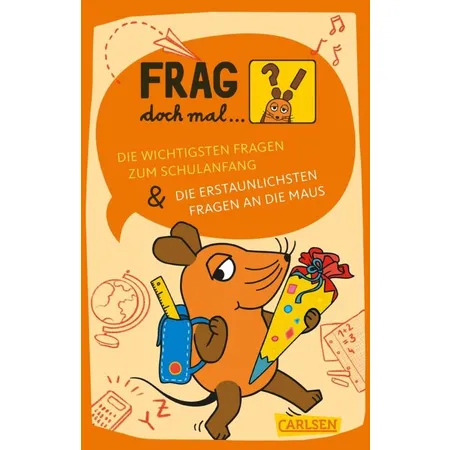 Carlsen Verlag Frag doch mal ... die Maus: Die wichtigsten Fragen zum Schulanfang