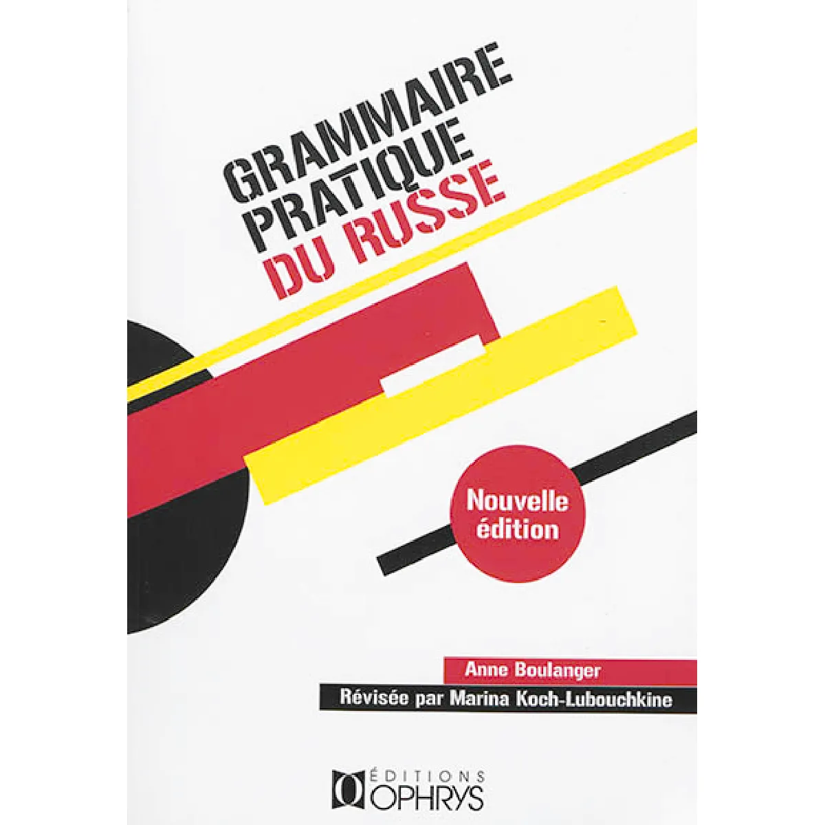 Grammaire pratique du russe : morphologie et syntaxe