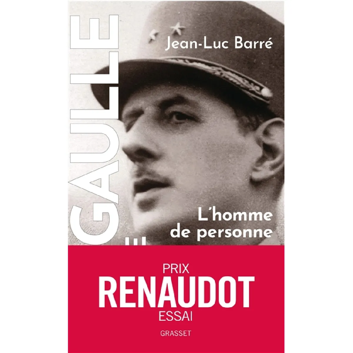De Gaulle, une vie. Vol. 1. L'homme de personne : 1890-1944 · Occasion