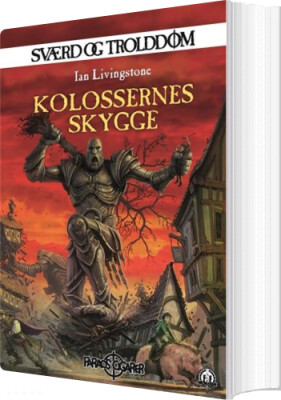 Sværd Og Trolddom 10 - Kolossernes Skygge - Ian Livingstone - Bog