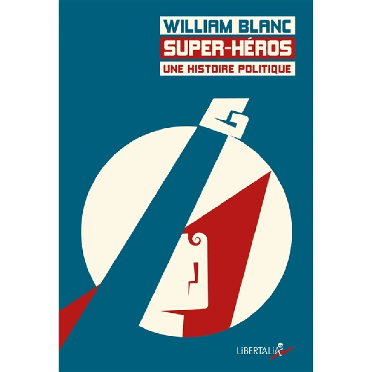 Super-héros, une histoire politique · Occasion