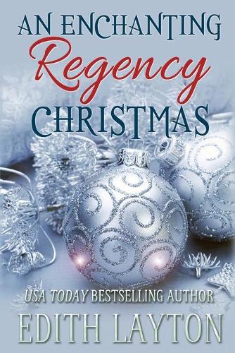 An Enchanting Regency Christmas: Four Holiday Novellas (Paperback)