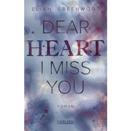 Carlsen Verlag Greenwood, Dear Heart I Miss
