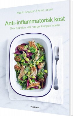 Antiinflammatorisk Kost - Sluk Branden Der Hærger Kroppen Indefra - Martin Kreutzer - Bog
