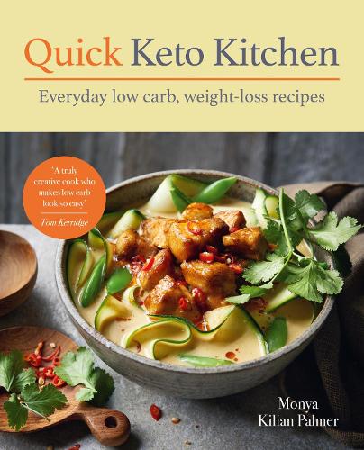 Quick Keto Kitchen: Low carb, weight-loss recipes for every day (Paperback)