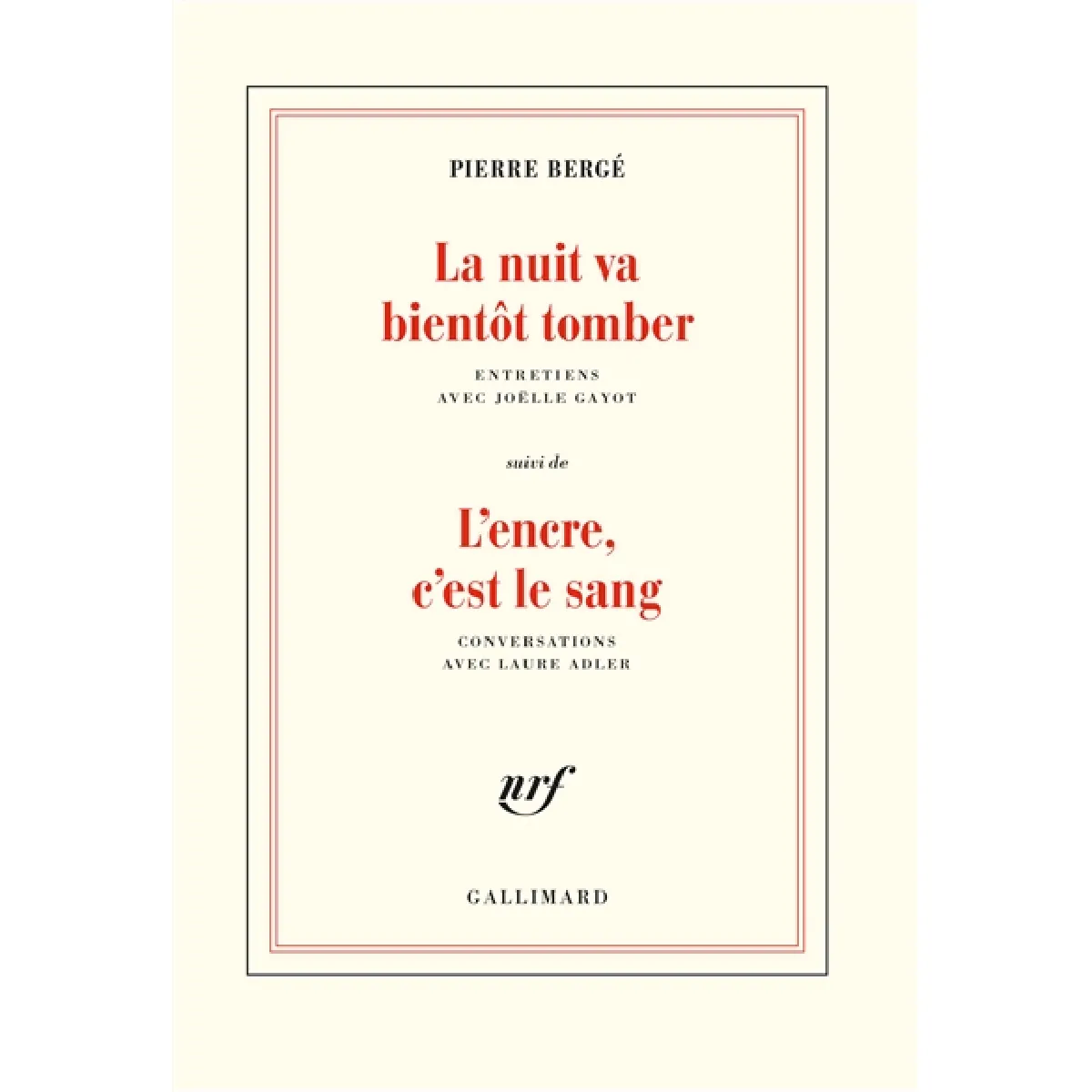 La nuit va bientôt tomber : entretiens avec Joëlle Gayot. L'encre, c'est le sang : conversations avec Laure Adler · Occasion