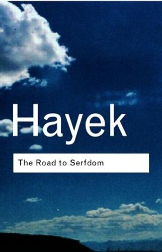 The Road to Serfdom - Routledge Classics (Paperback)