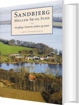 Sandbjerg Mellem Sø Og Sund - Søren Rasmussen - Bog