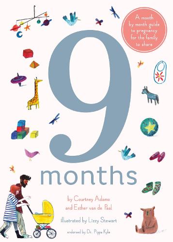 9 Months: A month by month guide to pregnancy for the family to share (Hardback)