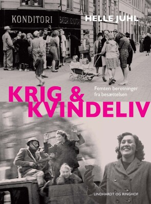 Krig Og Kvindeliv - Helle Juhl - Bog
