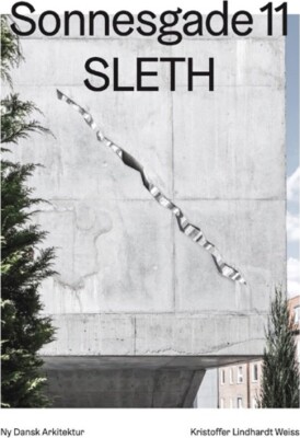 Sonnesgade 11, Sleth ? Ny Dansk Arkitektur Bd. 9 - Kristoffer Lindhardt Weiss - Bog
