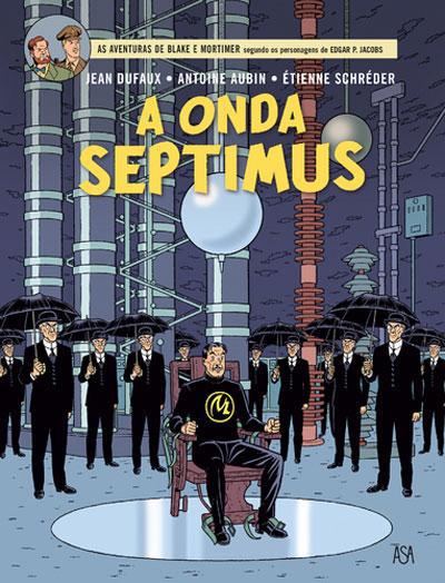 Blake e Mortimer Nº 22 - A Onda Septimus de Étienne Schréder, Jean Dufaux e Achdé