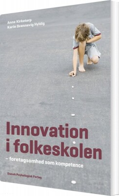 Innovation I Folkeskolen - Karin Svennevig Hyldig - Bog