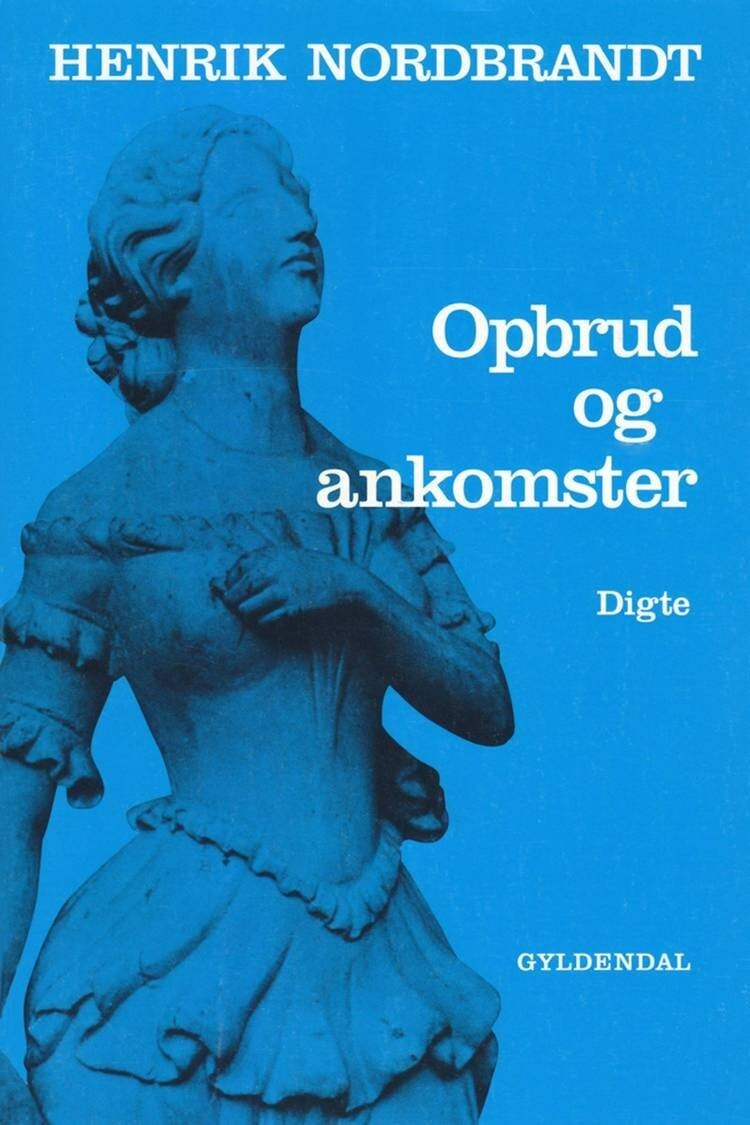 Opbrud Og Ankomster - Henrik Nordbrandt - Bog
