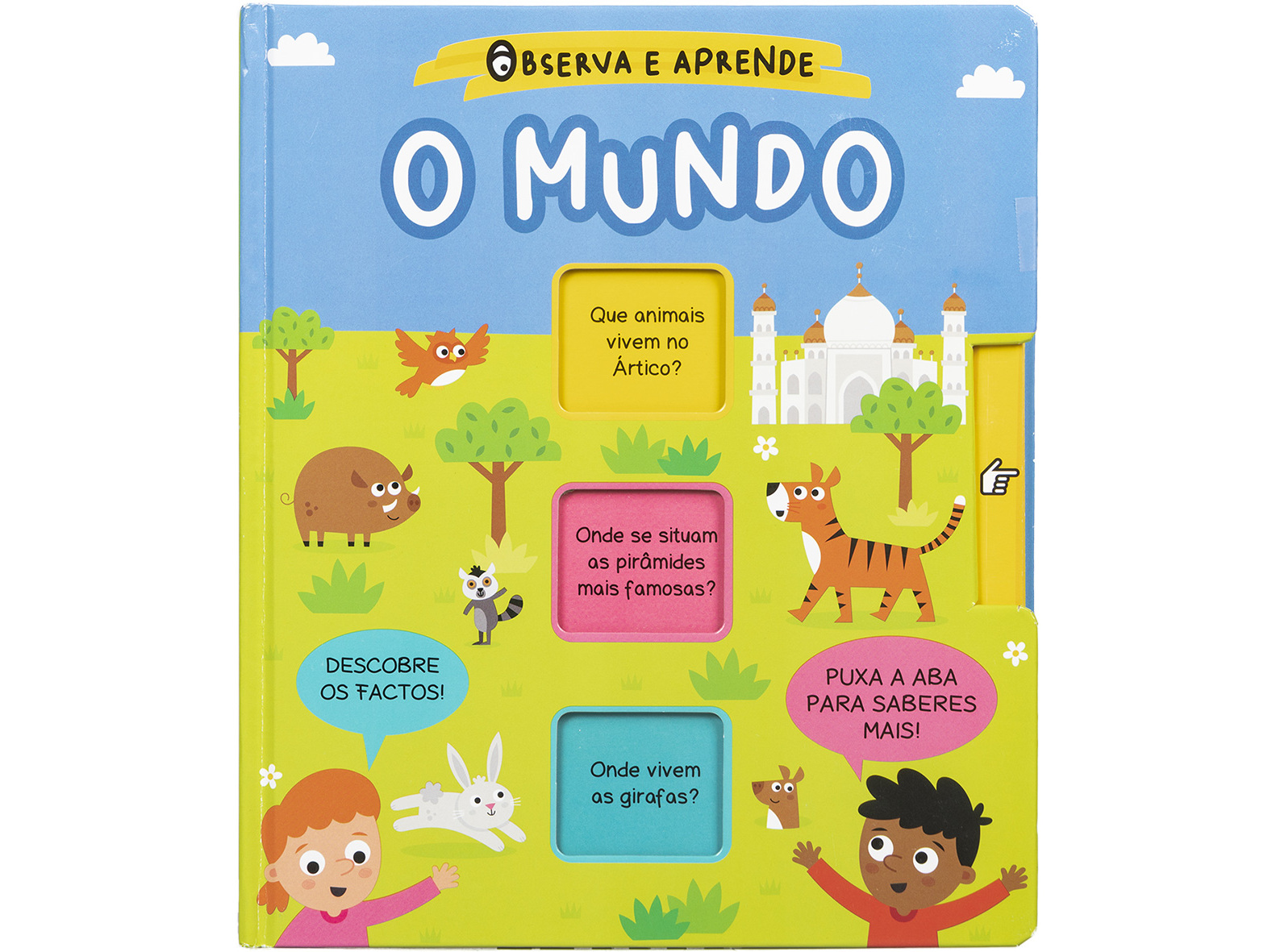 LIVRO OBSERVA E APRENDE O MUNDO PUXA A ABA PARA SABERES MAIS!