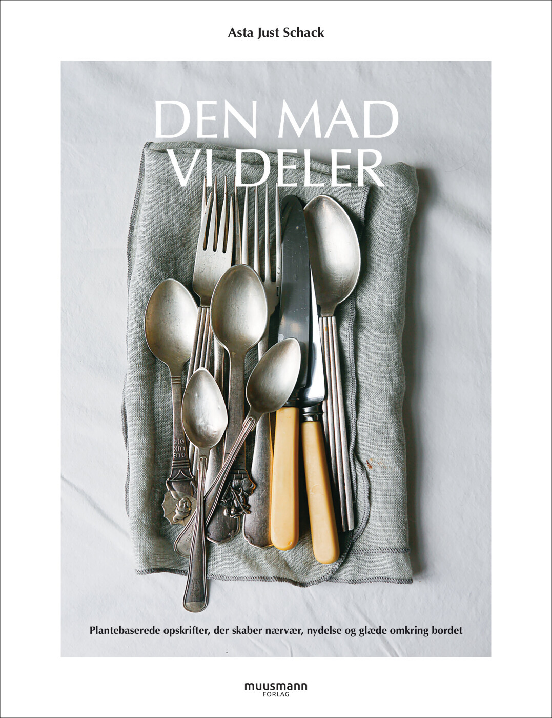 Den Mad, Vi Deler - Asta Just Schack - Bog
