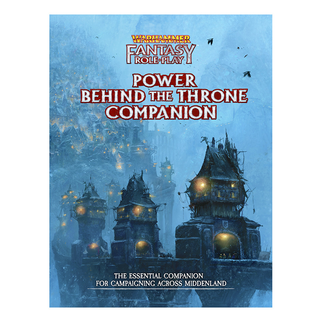 Warhammer Fantasy Roleplay - Power Behind the Throne Companion