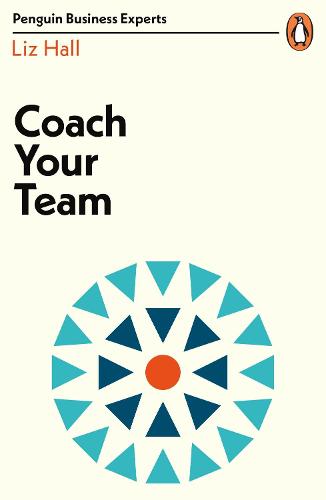Coach Your Team - Penguin Business Experts Series (Paperback)